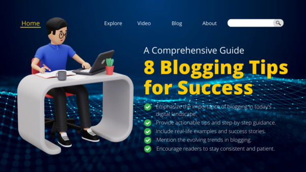 8 Blogging Tips for Success: A Comprehensive Guide