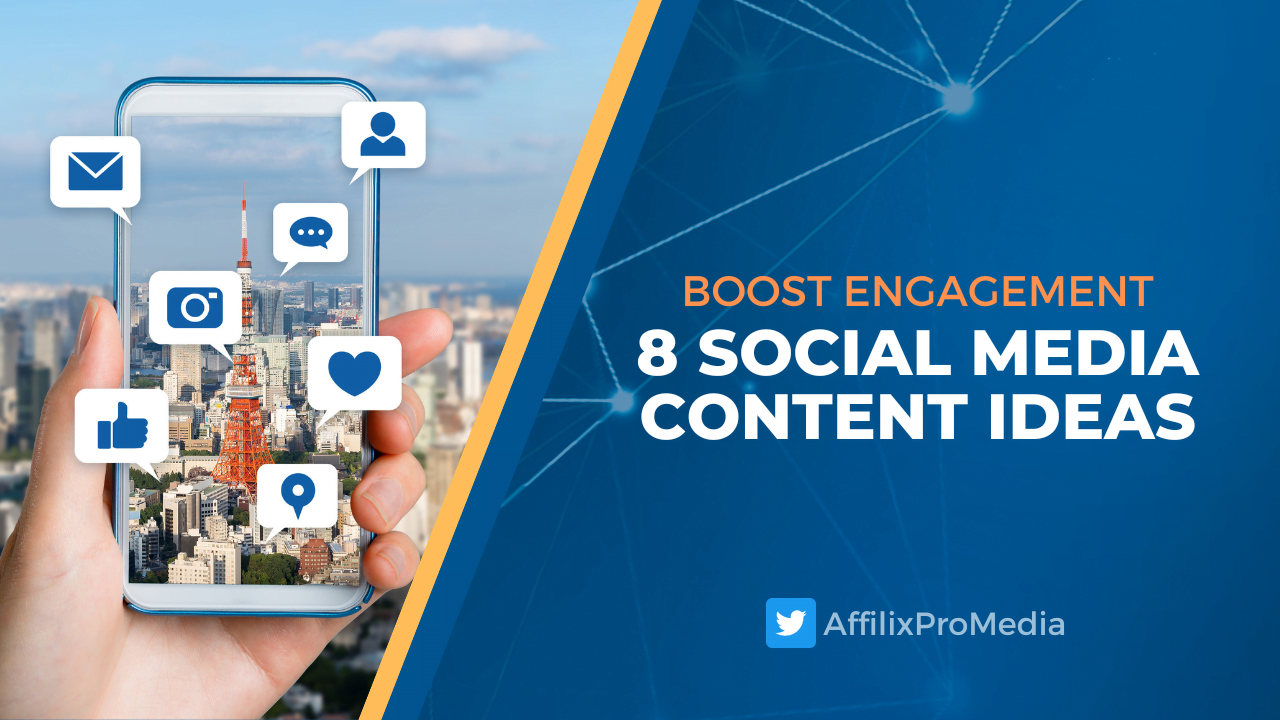 Boost Engagement: 8 Social Media Content Ideas