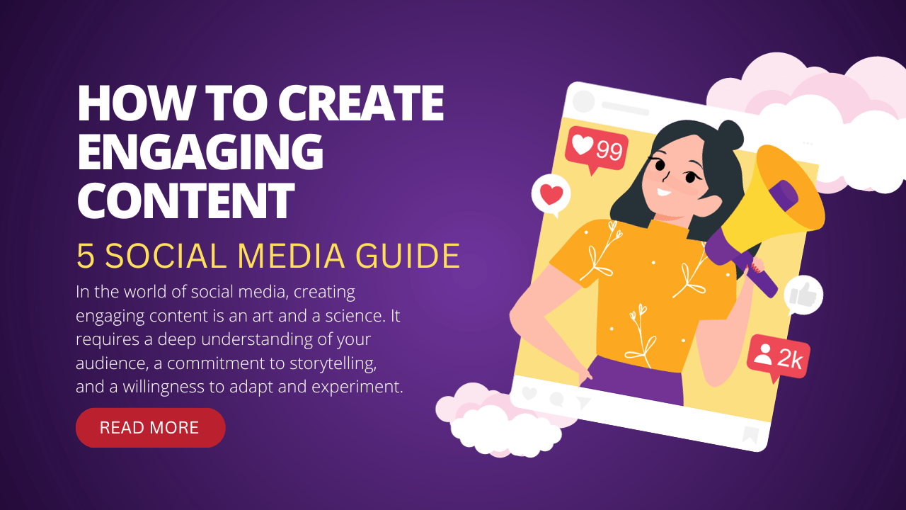 5 Social Media Guide to Creating Engaging Content