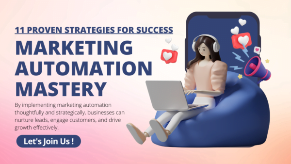 Marketing Automation Mastery: 11 Proven Strategies