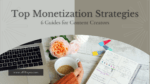 Top Monetization Strategies: 6 Guides for Content Creators