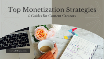 Top Monetization Strategies: 6 Guides for Content Creators