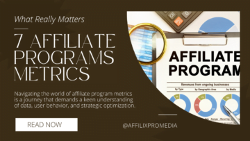 7 Affiliate Programs Metrics – What Really Matters