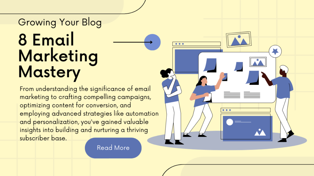 8 Email Marketing Mastery for Growing Your Blog