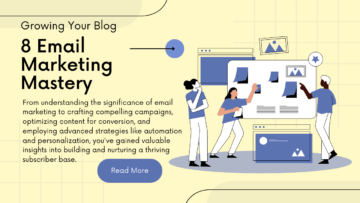 8 Email Marketing Mastery for Growing Your Blog