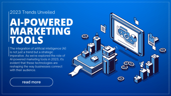 AI-Powered Marketing Tools: 2023 Trends Unveiled