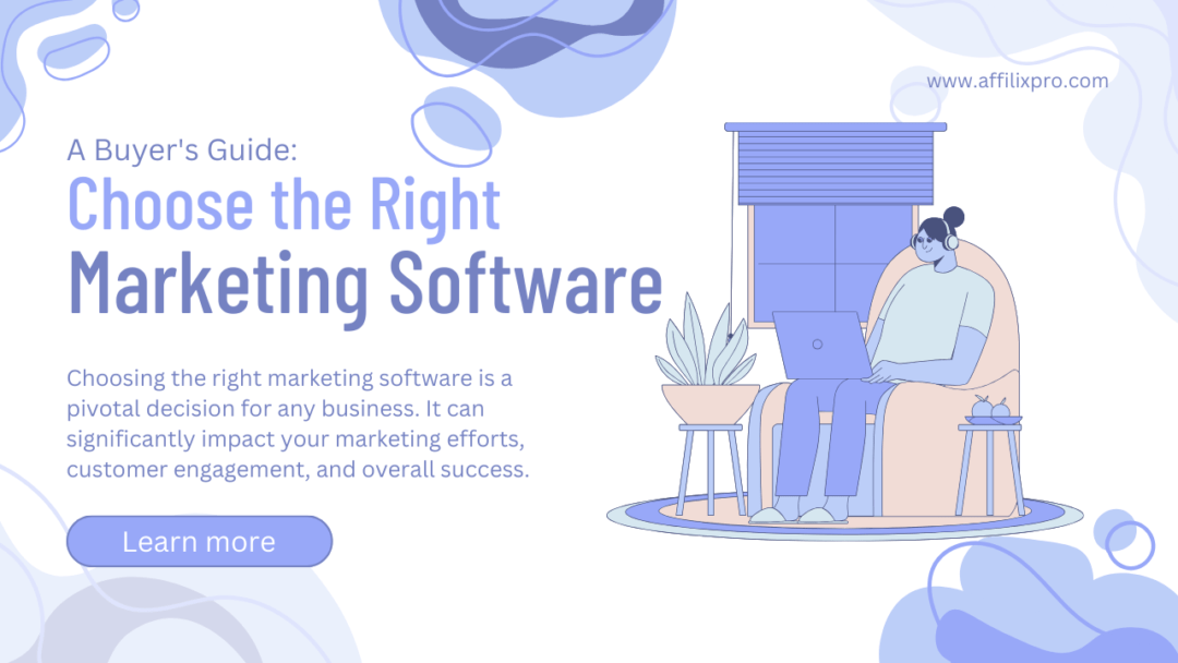 Choose the Right Marketing Software: 9 Buyer’s Guide