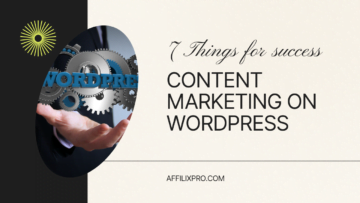 Content Marketing on WordPress: 7 Things for success