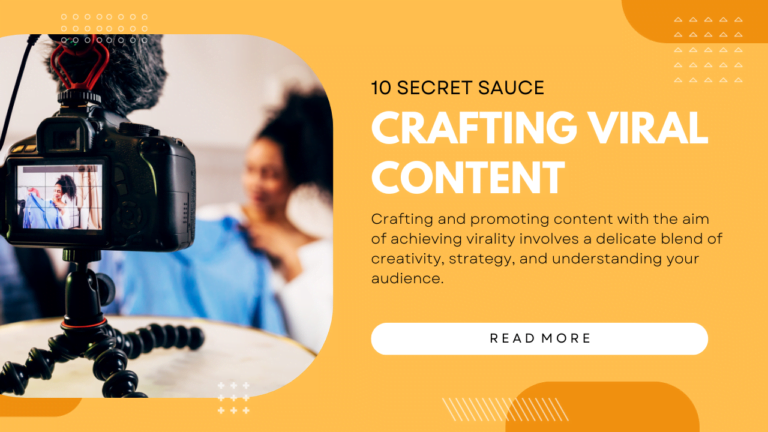 Crafting Viral Content: 10 Secret Sauce