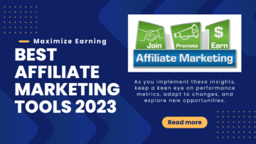 Maximize Earning: Best Affiliate Marketing Tools 2023